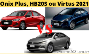 Onix Plus, HB20S ou Virtus 2021: Preços e Ficha Técnica (Comparativo)