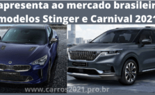 Kia apresenta ao mercado brasileiro os modelos Stinger e Carnival 2021