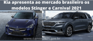 Kia apresenta ao mercado brasileiro os modelos Stinger e Carnival 2021