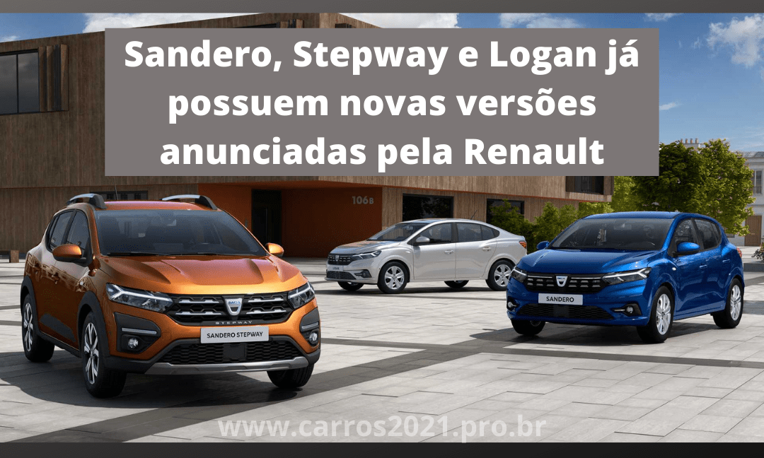 Sandero, Stepway e Logan já possuem novas versões anunciadas pela Renault
