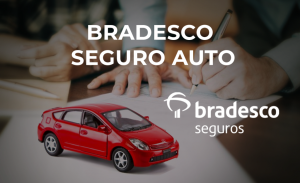 Seguro Auto Bradesco: conheça e saiba se vale a pena